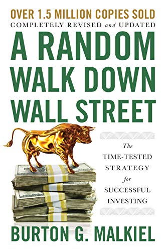 A Random Walk Down Wall Street: The Time-Tested Strategy for Successful Investing (Twelfth Edition) - Click to Buy