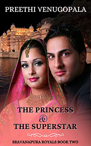The Princess and the Superstar: Sravanapura Royals (Book 2) - Click to Buy