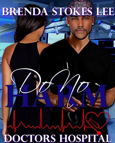 Doctors Hospital, Do No Harm: An Erotic Romance Novel - Click to Buy