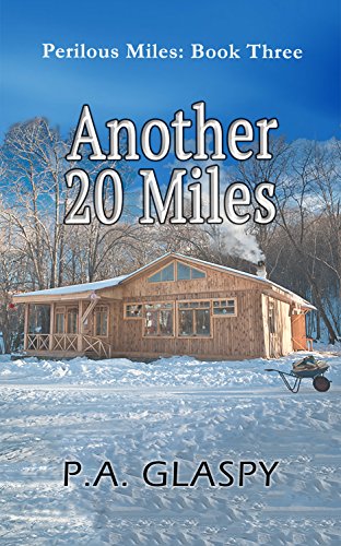 Another 20 Miles (Perilous Miles Book 3) - Click to Buy