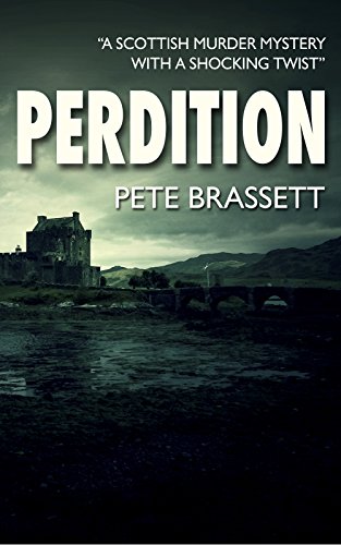 PERDITION: A Scottish murder mystery with a shocking twist (Detective Inspector Munro murder mysteries Book 7) - Click to Buy