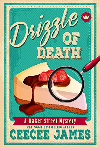 Drizzle of Death: A small town heartwarming cozy mystery series (Baker Street Cozy Mysteries Book 4) - Click to Buy