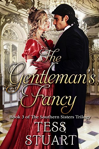 The Gentleman's Fancy (The Southern Sisters Trilogy Book 3) - Click to Buy
