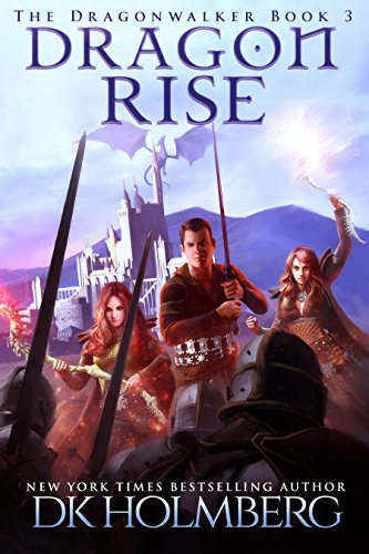 Dragon Rise (The Dragonwalker Book 3) - Click to Buy