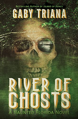River of Ghosts (Haunted Florida Book 2) - Click to Buy