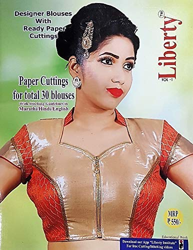 Liberty Designer Blouses with Ready Paper Cuttings for Total 30 Blouses in Marathi / Hindi / English - Volume-1 - Click to Buy