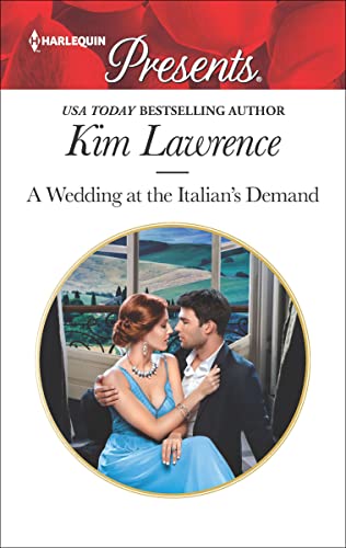 A Wedding at the Italian's Demand (Harlequin Presents Book 3703)