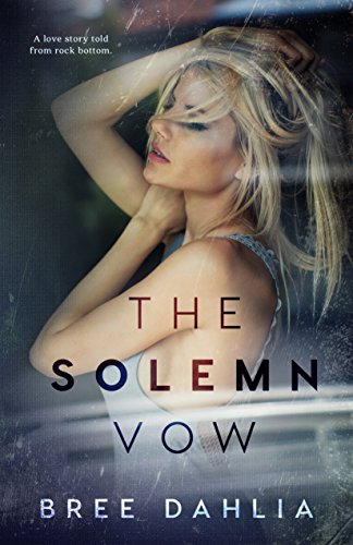 The Solemn Vow: A love story told from rock bottom - Click to Buy