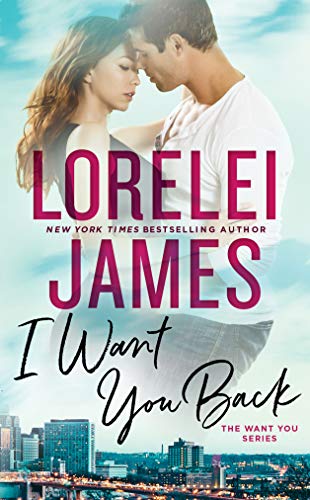 I Want You Back (The Want You Series Book 1) - Click to Buy