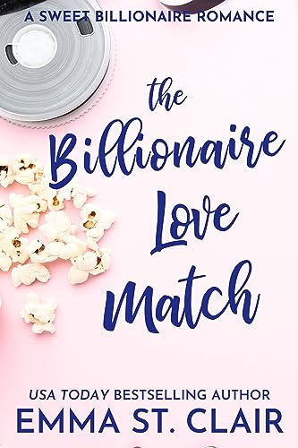 The Billionaire Love Match: A Sweet Billionaire Romance (The Billionaire Surprise Book 1)