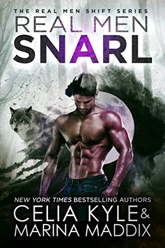 Real Men Snarl (Real Men Romance | Paranormal Werewolf Romance) (Real Men Shift Book 2) - Click to Buy