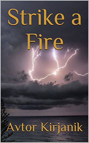 Strike a Fire (New World Order Book 1) - Click to Buy