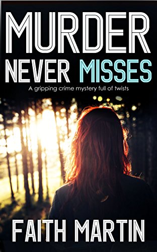 MURDER NEVER MISSES a gripping crime mystery full of twists (DI Hillary Greene Book 14) - Click to Buy