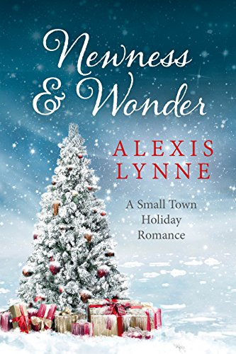 Newness and Wonder: A Small Town Holiday Romance (The Sylvan Hills Series Book 1) - Click to Buy