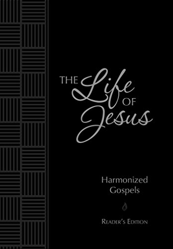 The Life of Jesus: Harmonized Gospels: Reader's Edition (The Passion Translation) - Click to Buy