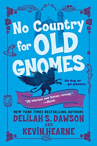 No Country for Old Gnomes: The Tales of Pell (The Tales of Pell Series Book 2) - Click to Buy