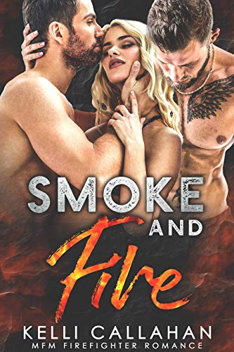Smoke and Fire: A MFM Firefighter Romance (Surrender to Them Book 1) - Click to Buy