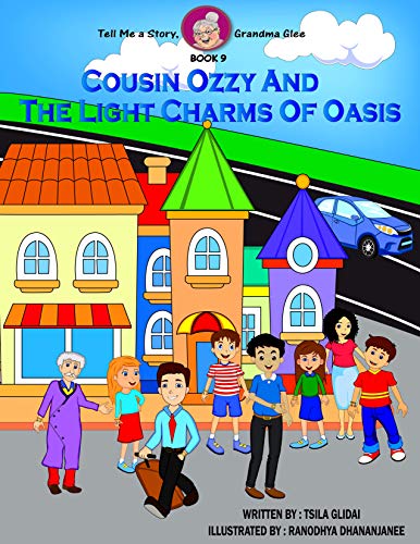 Tell Me A Story, Grandma Glee- book 9: Cousin Ozzy And The Light Charms Of Oasis