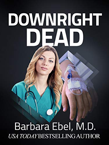 Downright Dead: A Medical Thriller (Dr. Annabel Tilson Novels Book 5)