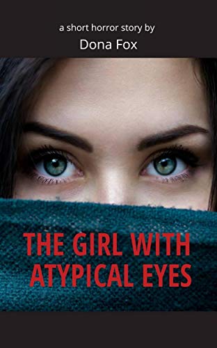 The Girl With Atypical Eyes: a short horror story