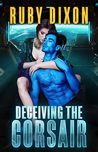 Deceiving The Corsair: A SciFi Alien Romance (Corsairs Book 4) - Click to Buy