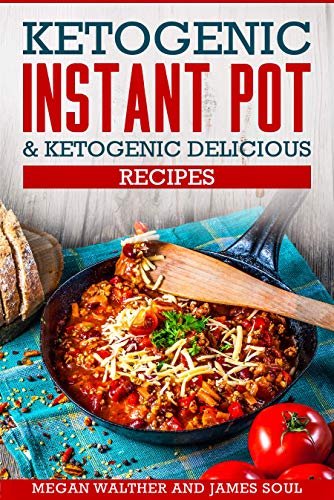 Ketogenic instant pot & Ketogenic delicious recipes (English Edition) - Click to Buy