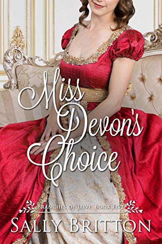 Miss Devon's Choice: A Regency Romance (Branches of Love Book 5) - Click to Buy