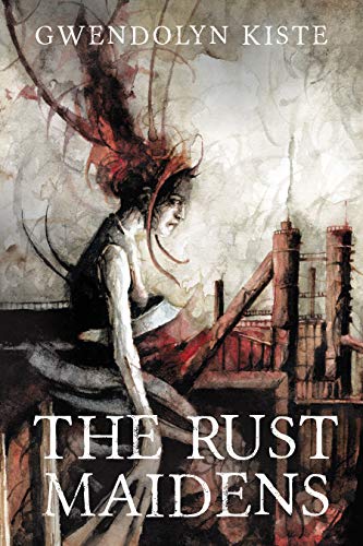 The Rust Maidens - Click to Buy