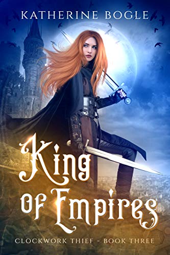 King of Empires (Clockwork Thief Book 3) - Click to Buy