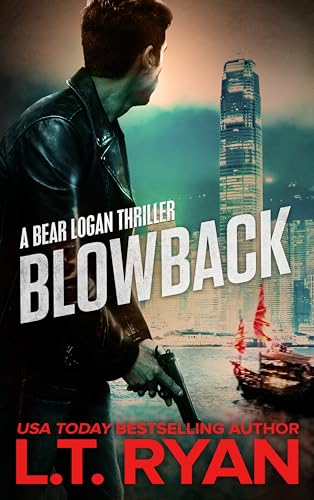 Blowback: A Bear Logan Thriller (Bear Logan Thrillers Book 2) - Click to Buy