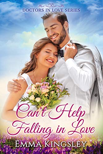 Can't Help Falling in Love (Doctors in Love Book 2) - Click to Buy