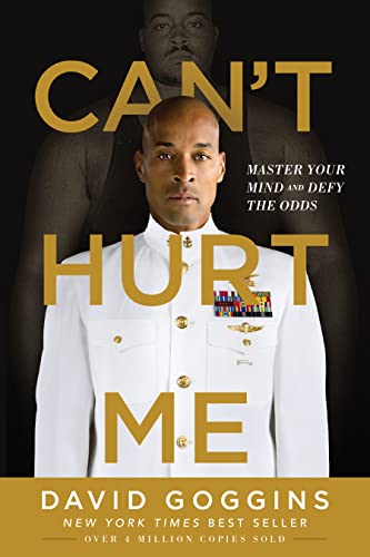 Can't Hurt Me: Master Your Mind and Defy the Odds - Click to Buy