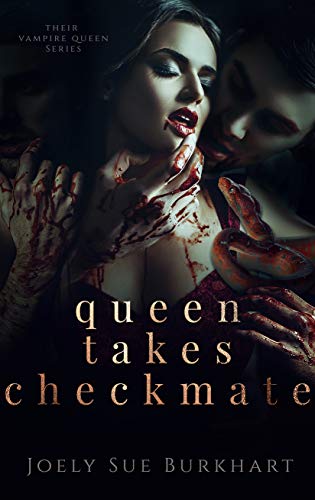 Queen Takes Checkmate (Their Vampire Queen Book 5) - Click to Buy