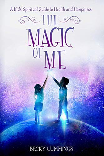 The Magic of Me: A Kids' Spiritual Guide to Health and Happiness (The Magic of Me Series) - Click to Buy