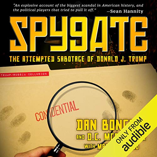 Spygate: The Attempted Sabotage of Donald J. Trump - Click to Buy