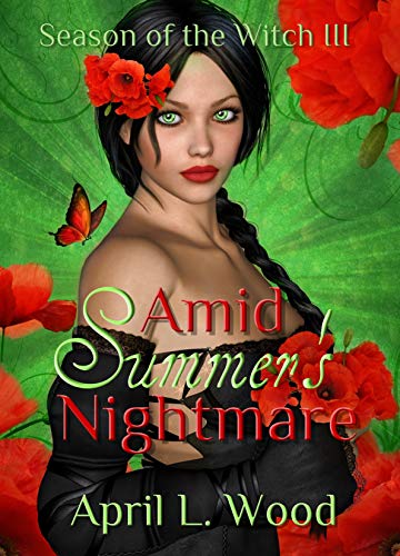 Amid Summer's Nightmare (Season of the Witch Book 3) - Click to Buy