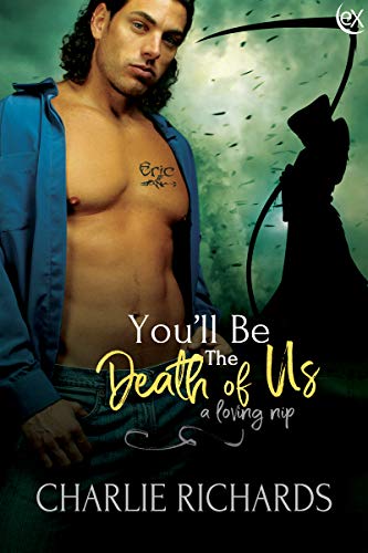 You'll be the Death of Us (A Loving Nip Book 17) - Click to Buy