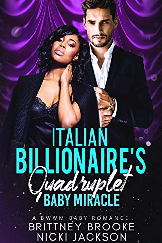 Italian Billionaire's Quadruplet Baby Miracle (A BWWM Baby Romance)