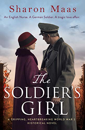 The Soldier's Girl: A gripping, heart-breaking World War 2 historical novel (English Edition) - Click to Buy