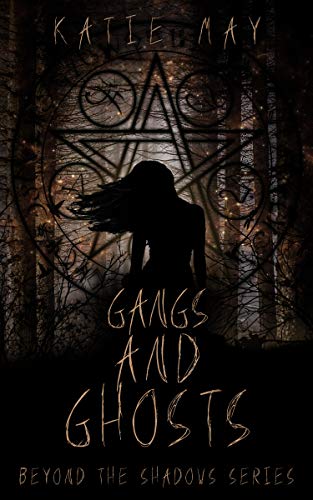 Gangs and Ghosts (Beyond the Shadows Book 1) - Click to Buy
