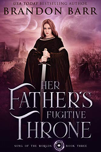 Her Father's Fugitive Throne (Song of the Worlds Book 3) (English Edition) - Click to Buy