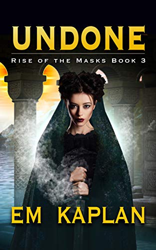 Undone (Rise of the Masks Book 3) - Click to Buy