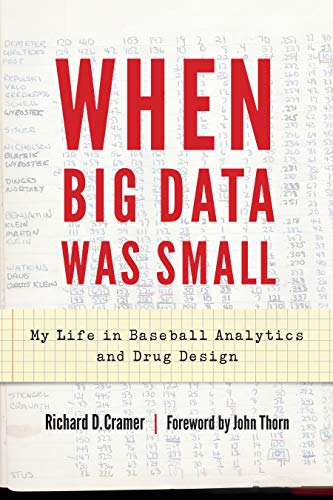 When Big Data Was Small: My Life in Baseball Analytics and Drug Design - Click to Buy