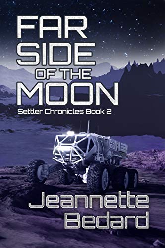 Far Side of the Moon (Settler Chronicles Book 2) - Click to Buy