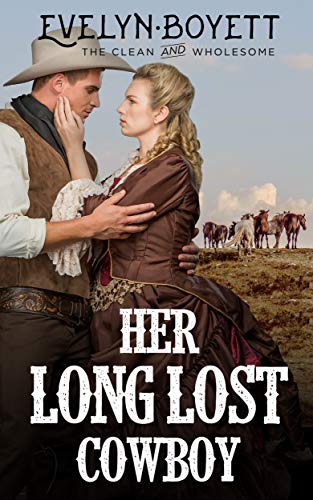 Her Long Lost Cowboy: A Western Historical Romance - Click to Buy