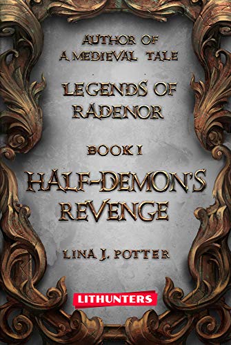 Half-Demon's Revenge: A Dark Fantasy Story (Legends of Radenor Book 1) - Click to Buy