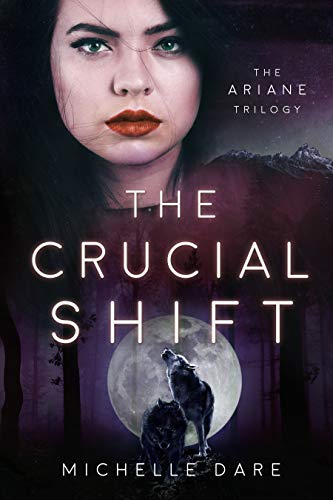 The Crucial Shift (The Ariane Trilogy Book 3) - Click to Buy