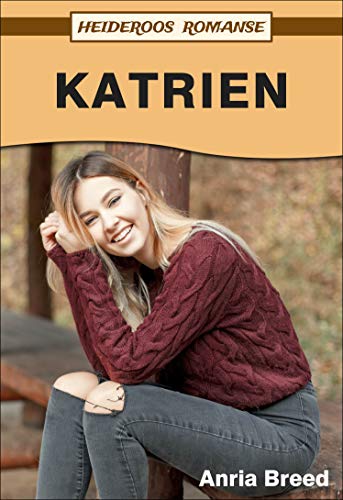 Katrien (Heideroos Romanse) (Afrikaans Edition)