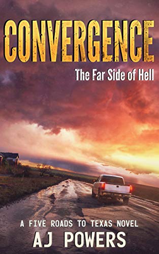 Convergence: The Far Side of Hell (A Five Roads to Texas Novel Book 4) - Click to Buy