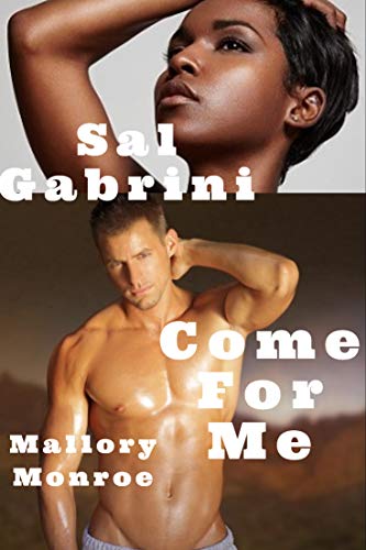 Sal Gabrini: Come For Me (The Sal Gabrini Series) - Click to Buy